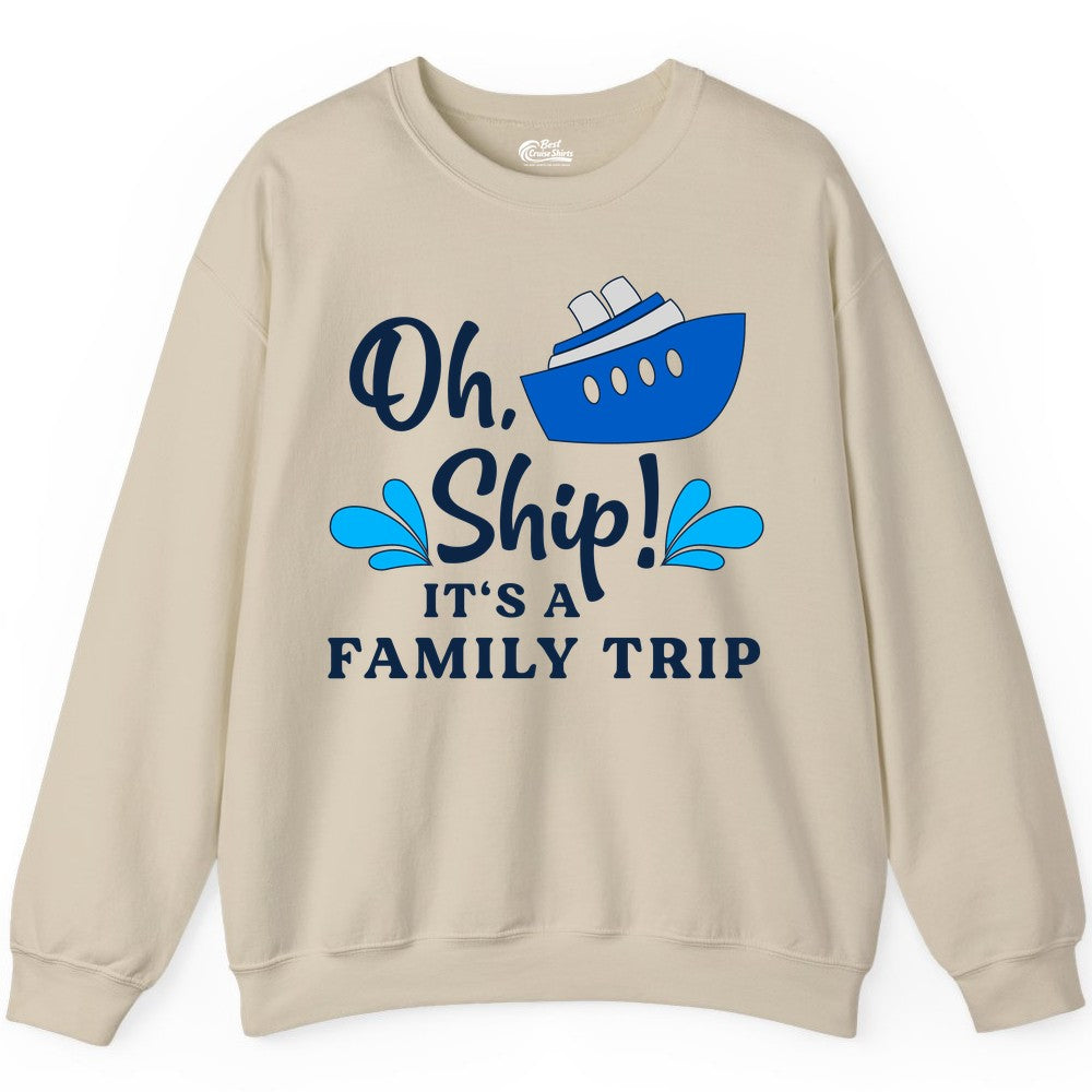 Family Cruise Shirt - Funny Cruise Trip Tee for Vacation Groups (Sweatshirt) in Sand - Oh Ship Funny Family Cruise Trip Shirt Nautical Vacation Design