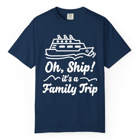 Family Cruise Shirts - Funny Cruise Trip Shirts for Family Vacation (Comfort Color) in Navy - Oh Ship Its a Family Trip Cruise Vacation Matching Shirt