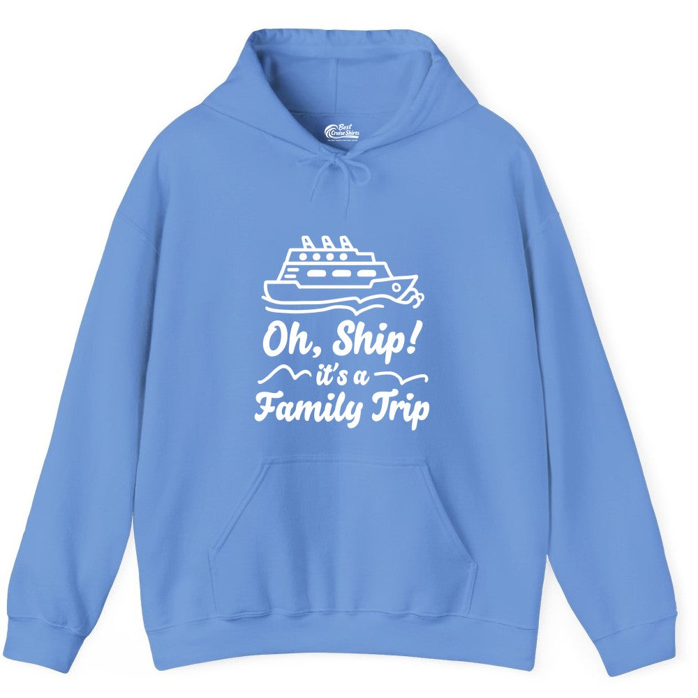 Family Cruise Shirts - Funny Cruise Trip Shirts for Family Vacation (Hoodie) in Carolina Blue - Oh Ship Its a Family Trip Cruise Vacation Matching Shirt
