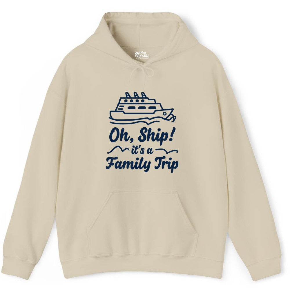 Family Cruise Shirts - Funny Cruise Trip Shirts for Family Vacation (Hoodie) in Sand - Oh Ship Its a Family Trip Cruise Vacation Matching Shirt