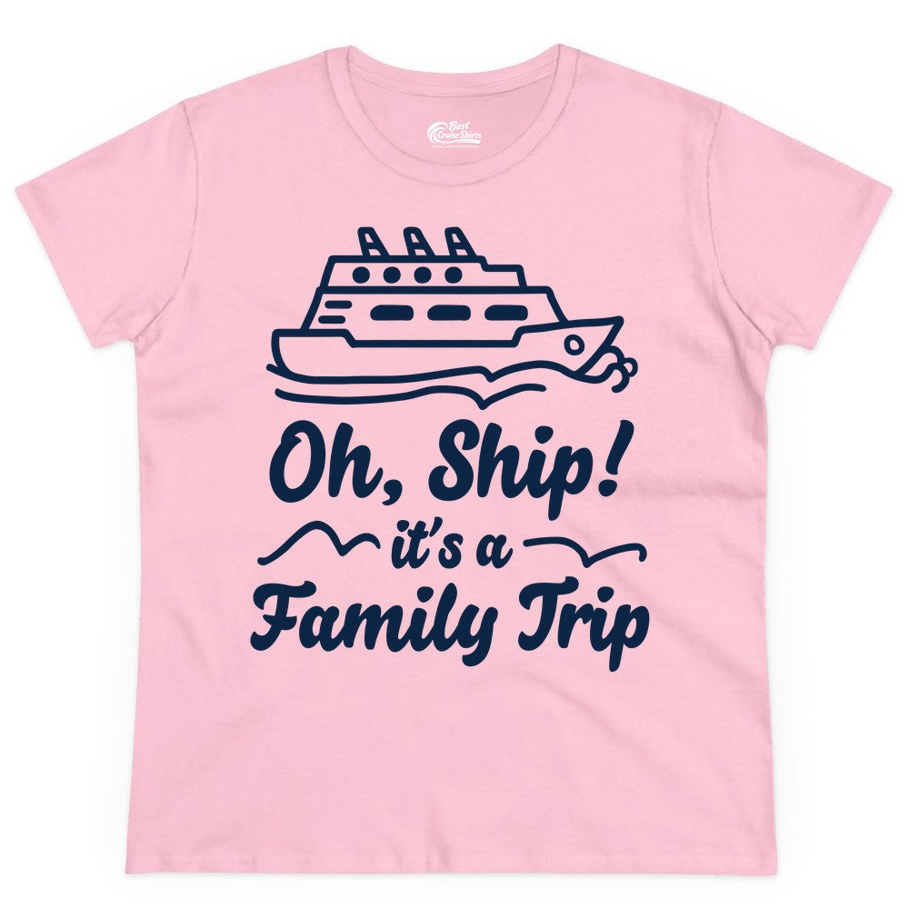 Family Cruise Shirts - Funny Cruise Trip Shirts for Family Vacation (Ladies Tee) in Light Pink - Oh Ship Its a Family Trip Cruise Vacation Matching Shirt