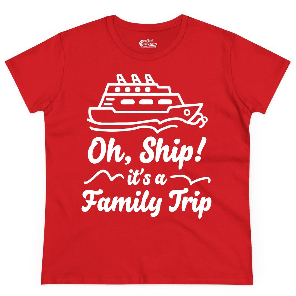 Family Cruise Shirts - Funny Cruise Trip Shirts for Family Vacation (Ladies Tee) in Red - Oh Ship Its a Family Trip Cruise Vacation Matching Shirt
