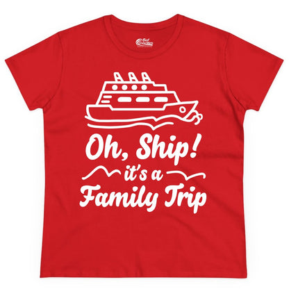 Family Cruise Shirts - Funny Cruise Trip Shirts for Family Vacation (Ladies Tee) in Red - Oh Ship Its a Family Trip Cruise Vacation Matching Shirt