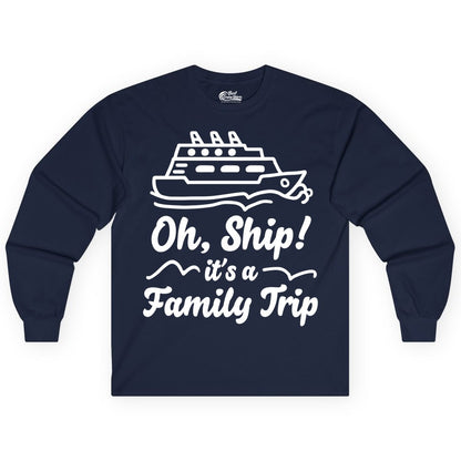 Family Cruise Shirts - Funny Cruise Trip Shirts for Family Vacation (Long Sleeve) in Navy - Oh Ship Its a Family Trip Cruise Vacation Matching Shirt