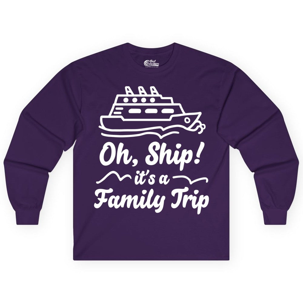 Family Cruise Shirts - Funny Cruise Trip Shirts for Family Vacation (Long Sleeve) in Purple - Oh Ship Its a Family Trip Cruise Vacation Matching Shirt
