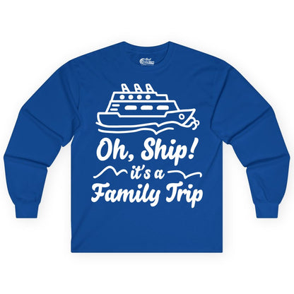 Family Cruise Shirts - Funny Cruise Trip Shirts for Family Vacation (Long Sleeve) in Royal - Oh Ship Its a Family Trip Cruise Vacation Matching Shirt