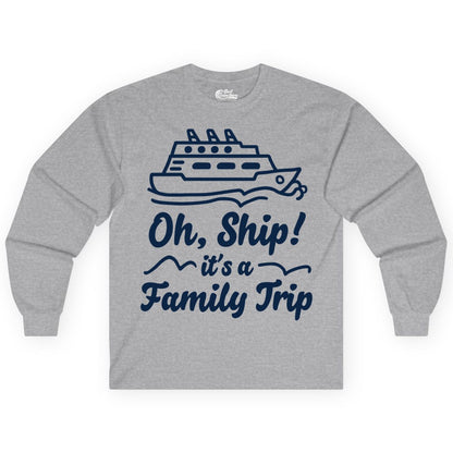 Family Cruise Shirts - Funny Cruise Trip Shirts for Family Vacation (Long Sleeve) in Sport Grey - Oh Ship Its a Family Trip Cruise Vacation Matching Shirt