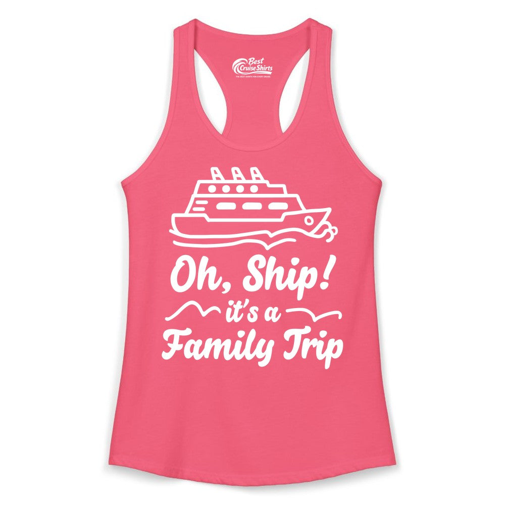 Family Cruise Shirts - Funny Cruise Trip Shirts for Family Vacation (Ladies Tank) in Hot Pink - Oh Ship Its a Family Trip Cruise Vacation Matching Shirt