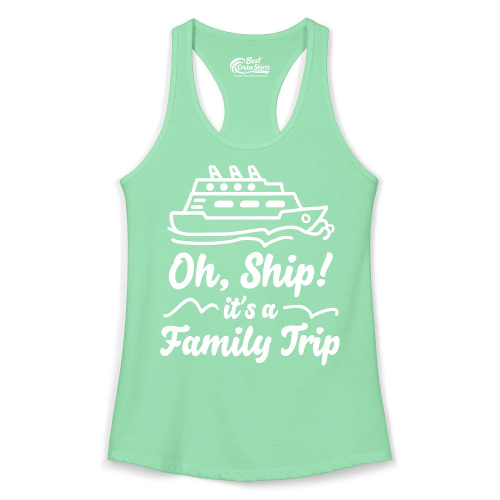 Family Cruise Shirts - Funny Cruise Trip Shirts for Family Vacation (Ladies Tank) in Solid Mint - Oh Ship Its a Family Trip Cruise Vacation Matching Shirt