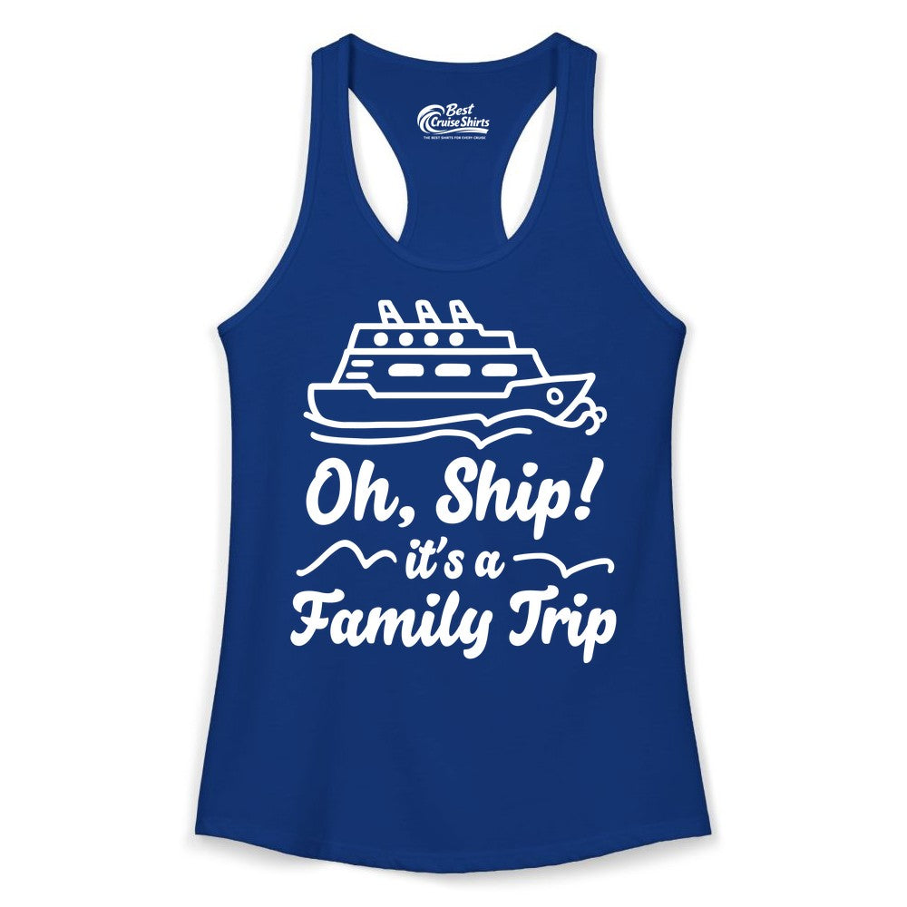 Family Cruise Shirts - Funny Cruise Trip Shirts for Family Vacation (Ladies Tank) in Solid Royal - Oh Ship Its a Family Trip Cruise Vacation Matching Shirt