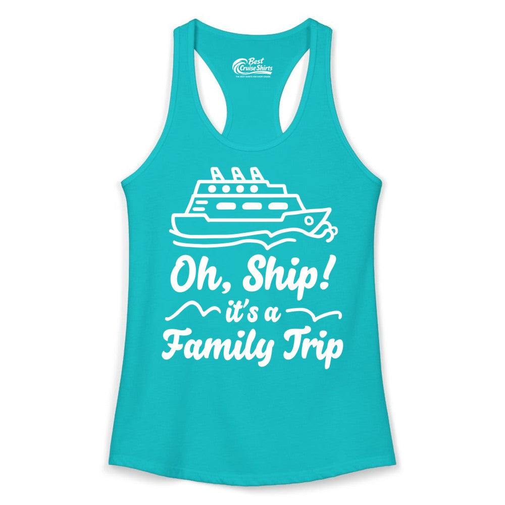 Family Cruise Shirts - Funny Cruise Trip Shirts for Family Vacation (Ladies Tank) in Tahiti Blue - Oh Ship Its a Family Trip Cruise Vacation Matching Shirt