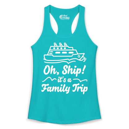 Family Cruise Shirts - Funny Cruise Trip Shirts for Family Vacation (Ladies Tank) in Tahiti Blue - Oh Ship Its a Family Trip Cruise Vacation Matching Shirt