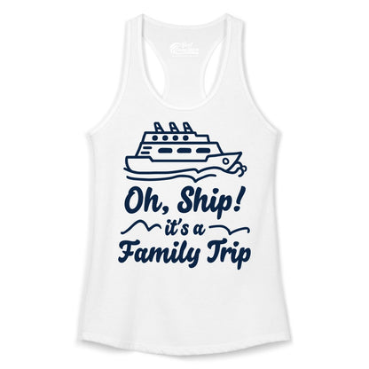 Family Cruise Shirts - Funny Cruise Trip Shirts for Family Vacation (Ladies Tank) in White - Oh Ship Its a Family Trip Cruise Vacation Matching Shirt