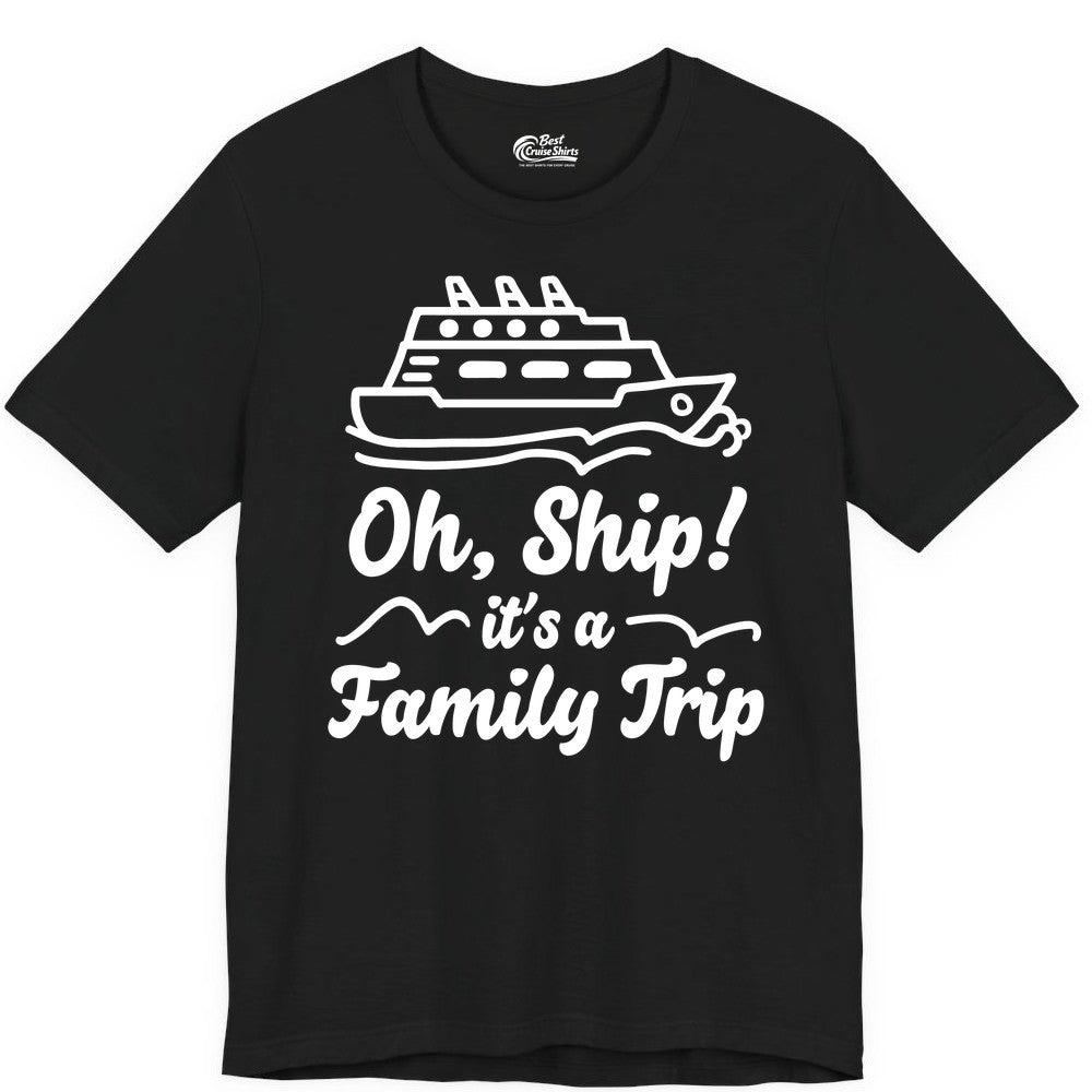 Family Cruise Shirts - Funny Cruise Trip Shirts for Family Vacation (Premium Tee) in Black - Oh Ship Its a Family Trip Cruise Vacation Matching Shirt