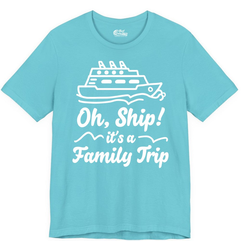 Family Cruise Shirts - Funny Cruise Trip Shirts for Family Vacation (Premium Tee) in Turquoise - Oh Ship Its a Family Trip Cruise Vacation Matching Shirt