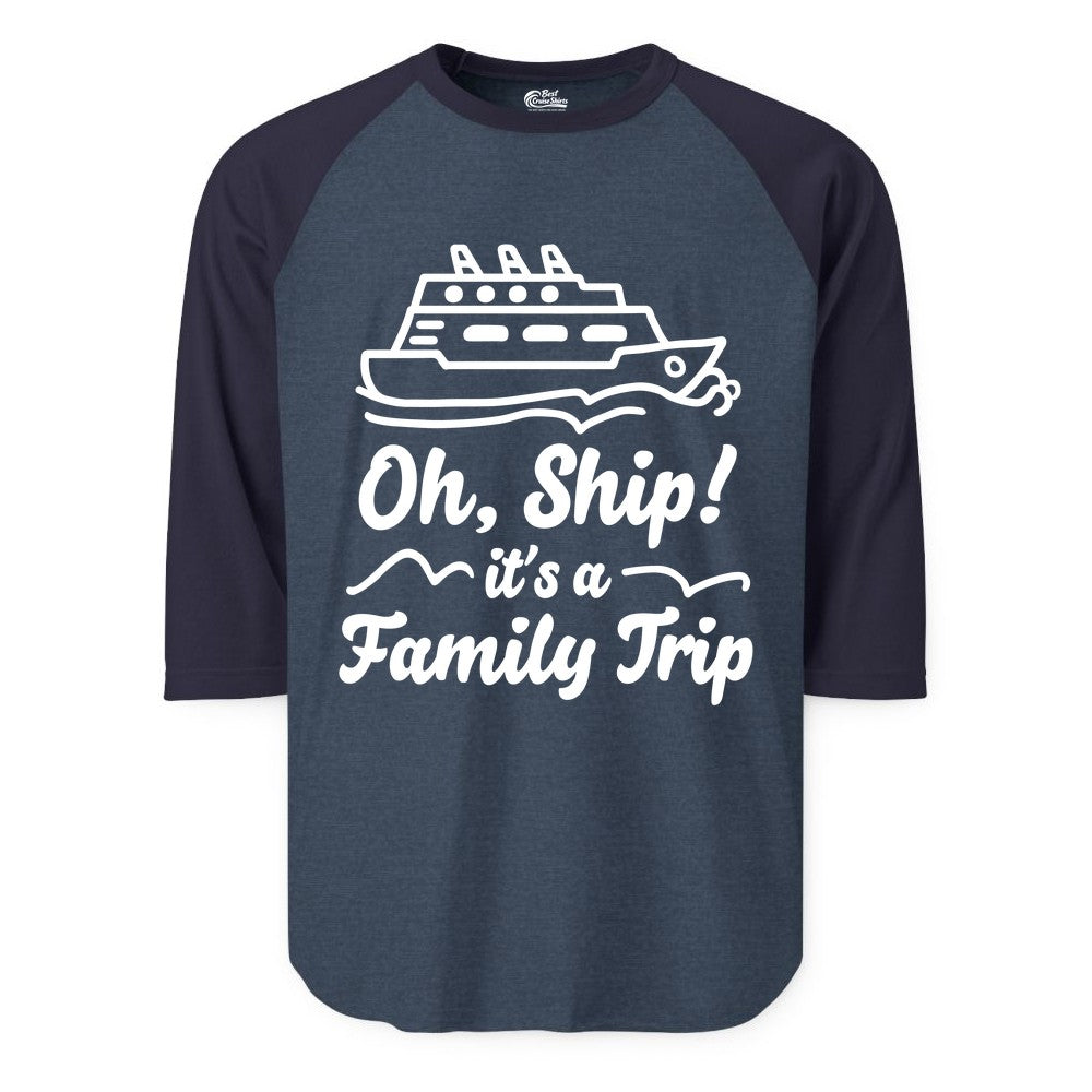 Family Cruise Shirts - Funny Cruise Trip Shirts for Family Vacation (Raglan) in Heather DenimNavy - Oh Ship Its a Family Trip Cruise Vacation Matching Shirt