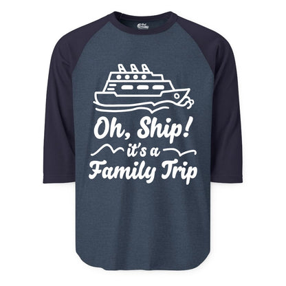 Family Cruise Shirts - Funny Cruise Trip Shirts for Family Vacation (Raglan) in Heather DenimNavy - Oh Ship Its a Family Trip Cruise Vacation Matching Shirt