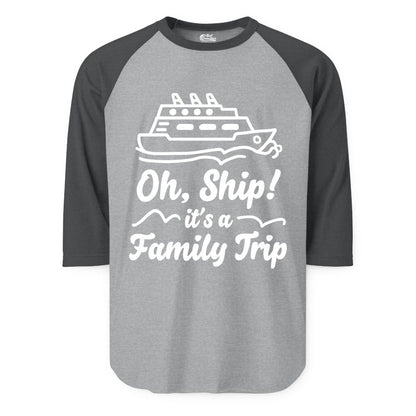 Family Cruise Shirts - Funny Cruise Trip Shirts for Family Vacation (Raglan) in Heather GreyHeather Charcoal - Oh Ship Its a Family Trip Cruise Vacation Matching Shirt