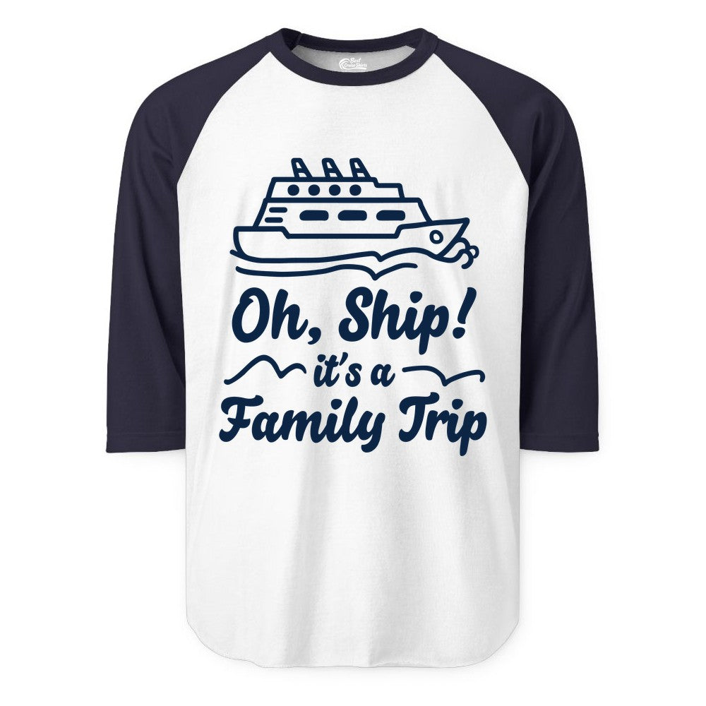 Family Cruise Shirts - Funny Cruise Trip Shirts for Family Vacation (Raglan) in WhiteNavy - Oh Ship Its a Family Trip Cruise Vacation Matching Shirt