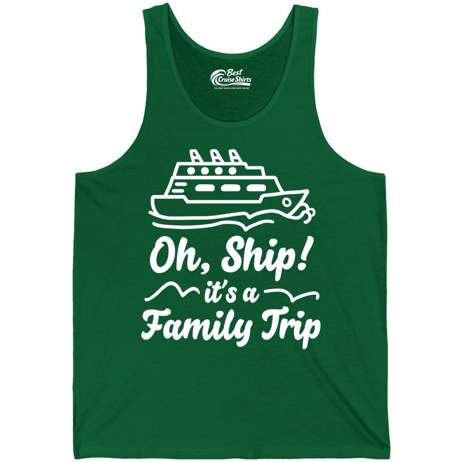 Family Cruise Shirts - Funny Cruise Trip Shirts for Family Vacation (Tank Top) in Kelly - Oh Ship Its a Family Trip Cruise Vacation Matching Shirt