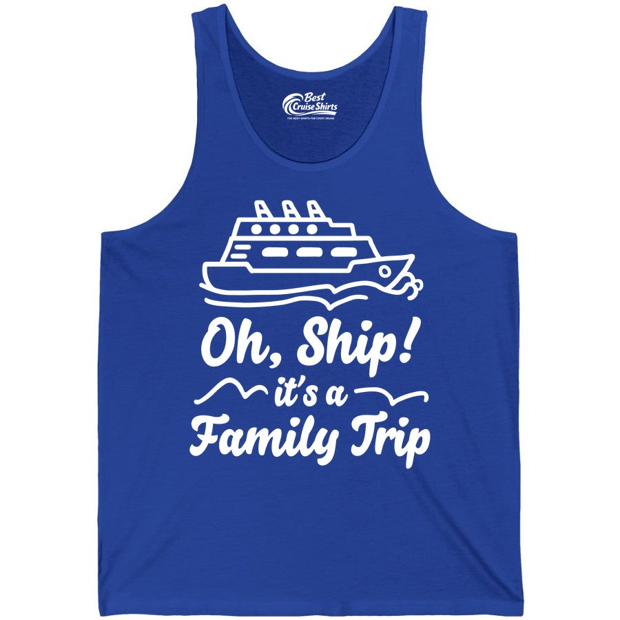 Family Cruise Shirts - Funny Cruise Trip Shirts for Family Vacation (Tank Top) in True Royal - Oh Ship Its a Family Trip Cruise Vacation Matching Shirt