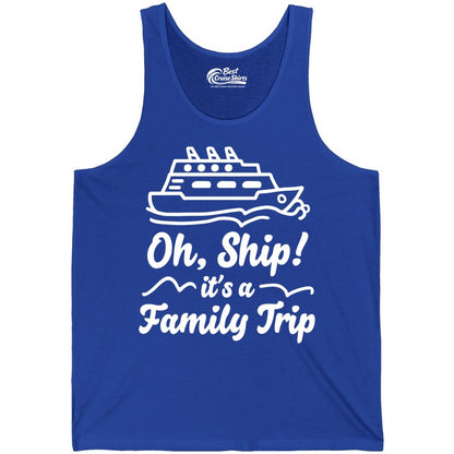 Family Cruise Shirts - Funny Cruise Trip Shirts for Family Vacation (Tank Top) in True Royal - Oh Ship Its a Family Trip Cruise Vacation Matching Shirt