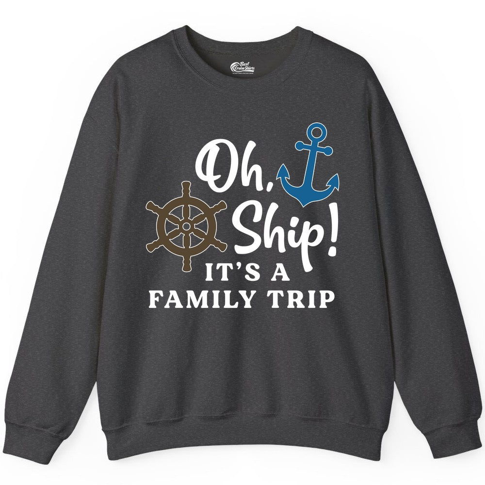 Family Cruise Shirt - Nautical Cruise Vacation Shirt for Families (Sweatshirt) in Dark Heather - Oh Ship It’s a Family Trip Nautical Cruise Shirt with Marine Icons