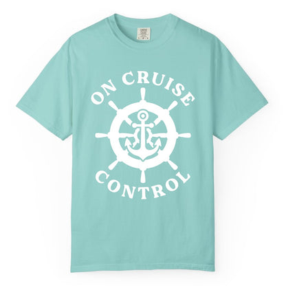 On Cruise Control Shirt - Nautical Cruise T-Shirt for Vacationers (Comfort Color) in Chalky Mint - On Cruise Control Nautical Anchor Helm Wheel Cruise Shirt