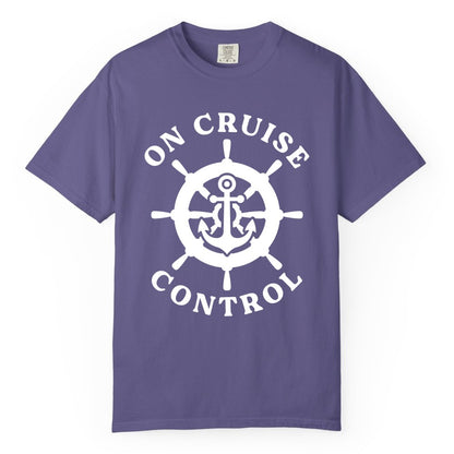 On Cruise Control Shirt - Nautical Cruise T-Shirt for Vacationers (Comfort Color) in Grape - On Cruise Control Nautical Anchor Helm Wheel Cruise Shirt