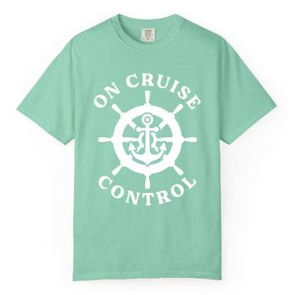 On Cruise Control Shirt - Nautical Cruise T-Shirt for Vacationers (Comfort Color) in Island Reef - On Cruise Control Nautical Anchor Helm Wheel Cruise Shirt