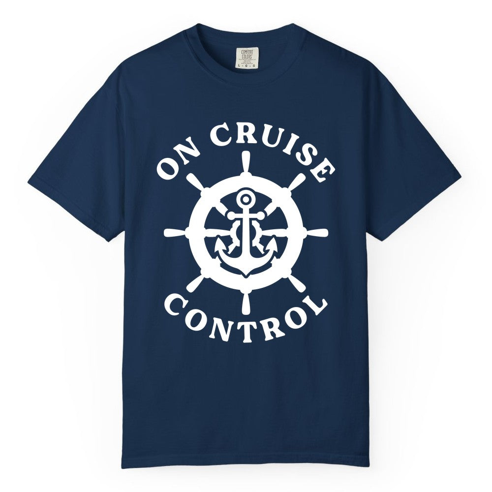 On Cruise Control Shirt - Nautical Cruise T-Shirt for Vacationers (Comfort Color) in Navy - On Cruise Control Nautical Anchor Helm Wheel Cruise Shirt