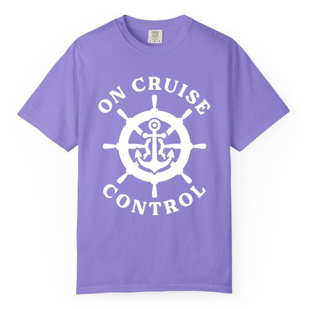 On Cruise Control Shirt - Nautical Cruise T-Shirt for Vacationers (Comfort Color) in Violet - On Cruise Control Nautical Anchor Helm Wheel Cruise Shirt
