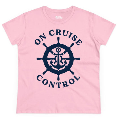 On Cruise Control Shirt - Nautical Cruise T-Shirt for Vacationers (Ladies Tee) in Light Pink - On Cruise Control Nautical Anchor Helm Wheel Cruise Shirt