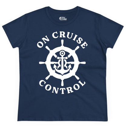 On Cruise Control Shirt - Nautical Cruise T-Shirt for Vacationers (Ladies Tee) in Navy - On Cruise Control Nautical Anchor Helm Wheel Cruise Shirt