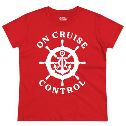 On Cruise Control Shirt - Nautical Cruise T-Shirt for Vacationers (Ladies Tee) in Red - On Cruise Control Nautical Anchor Helm Wheel Cruise Shirt