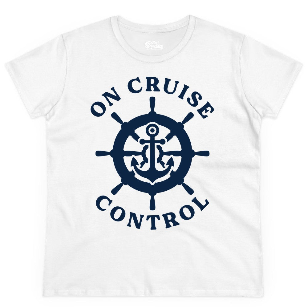 On Cruise Control Shirt - Nautical Cruise T-Shirt for Vacationers (Ladies Tee) in White - On Cruise Control Nautical Anchor Helm Wheel Cruise Shirt