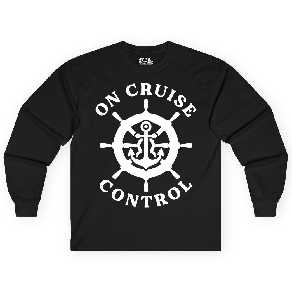 On Cruise Control Shirt - Nautical Cruise T-Shirt for Vacationers (Long Sleeve) in Black - On Cruise Control Nautical Anchor Helm Wheel Cruise Shirt