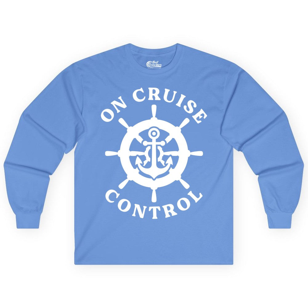 On Cruise Control Shirt - Nautical Cruise T-Shirt for Vacationers (Long Sleeve) in Carolina Blue - On Cruise Control Nautical Anchor Helm Wheel Cruise Shirt