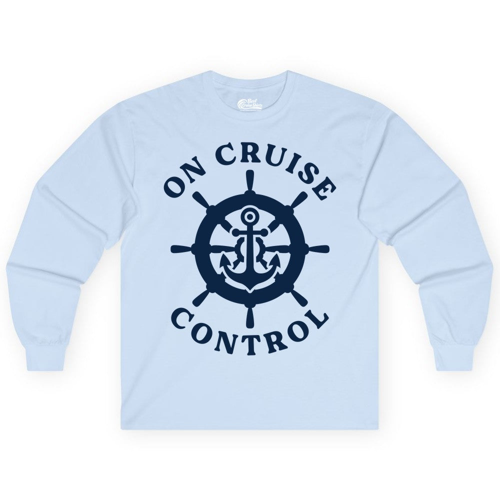 On Cruise Control Shirt - Nautical Cruise T-Shirt for Vacationers (Long Sleeve) in Light Blue - On Cruise Control Nautical Anchor Helm Wheel Cruise Shirt