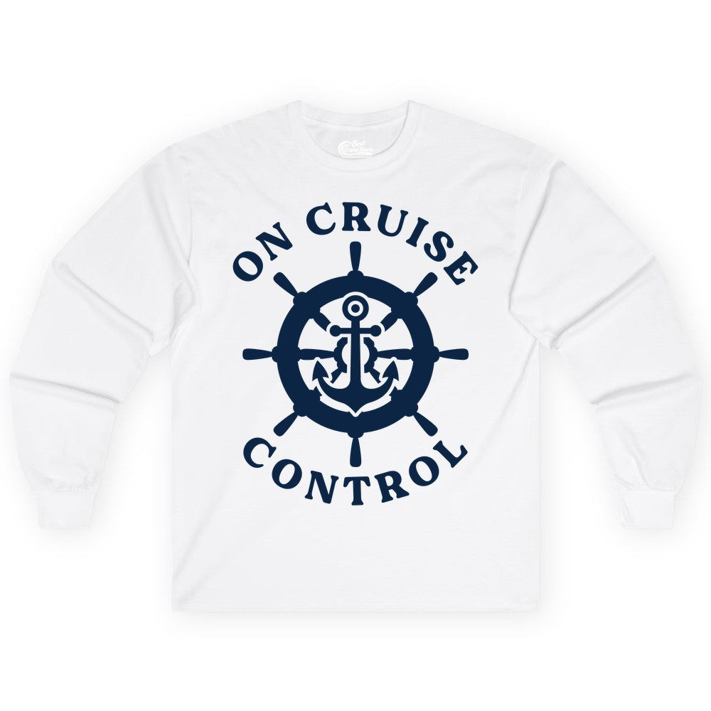On Cruise Control Shirt - Nautical Cruise T-Shirt for Vacationers (Long Sleeve) in White - On Cruise Control Nautical Anchor Helm Wheel Cruise Shirt