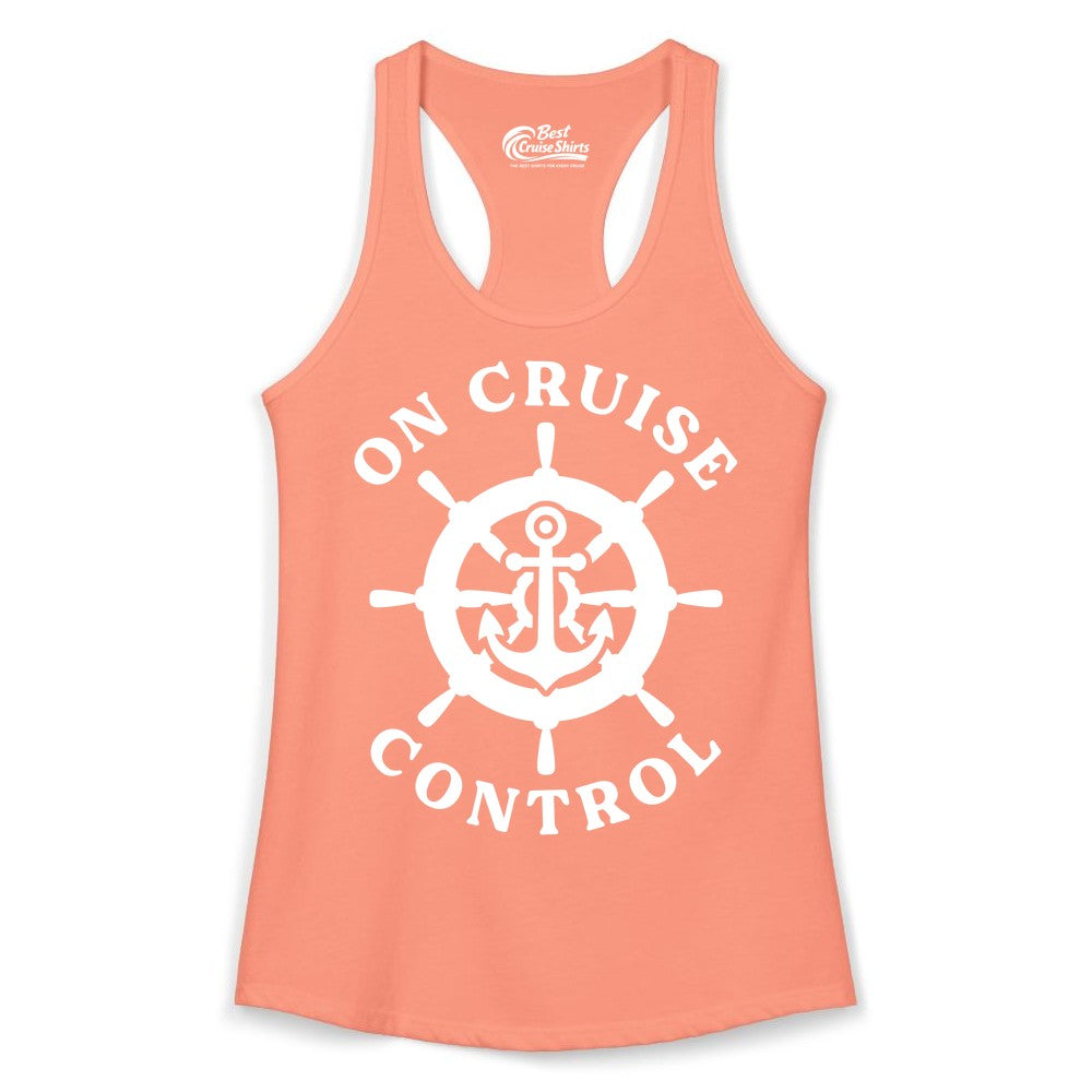 On Cruise Control Shirt - Nautical Cruise T-Shirt for Vacationers (Ladies Tank) in Solid Light Orange - On Cruise Control Nautical Anchor Helm Wheel Cruise Shirt