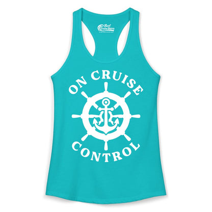 On Cruise Control Shirt - Nautical Cruise T-Shirt for Vacationers (Ladies Tank) in Tahiti Blue - On Cruise Control Nautical Anchor Helm Wheel Cruise Shirt