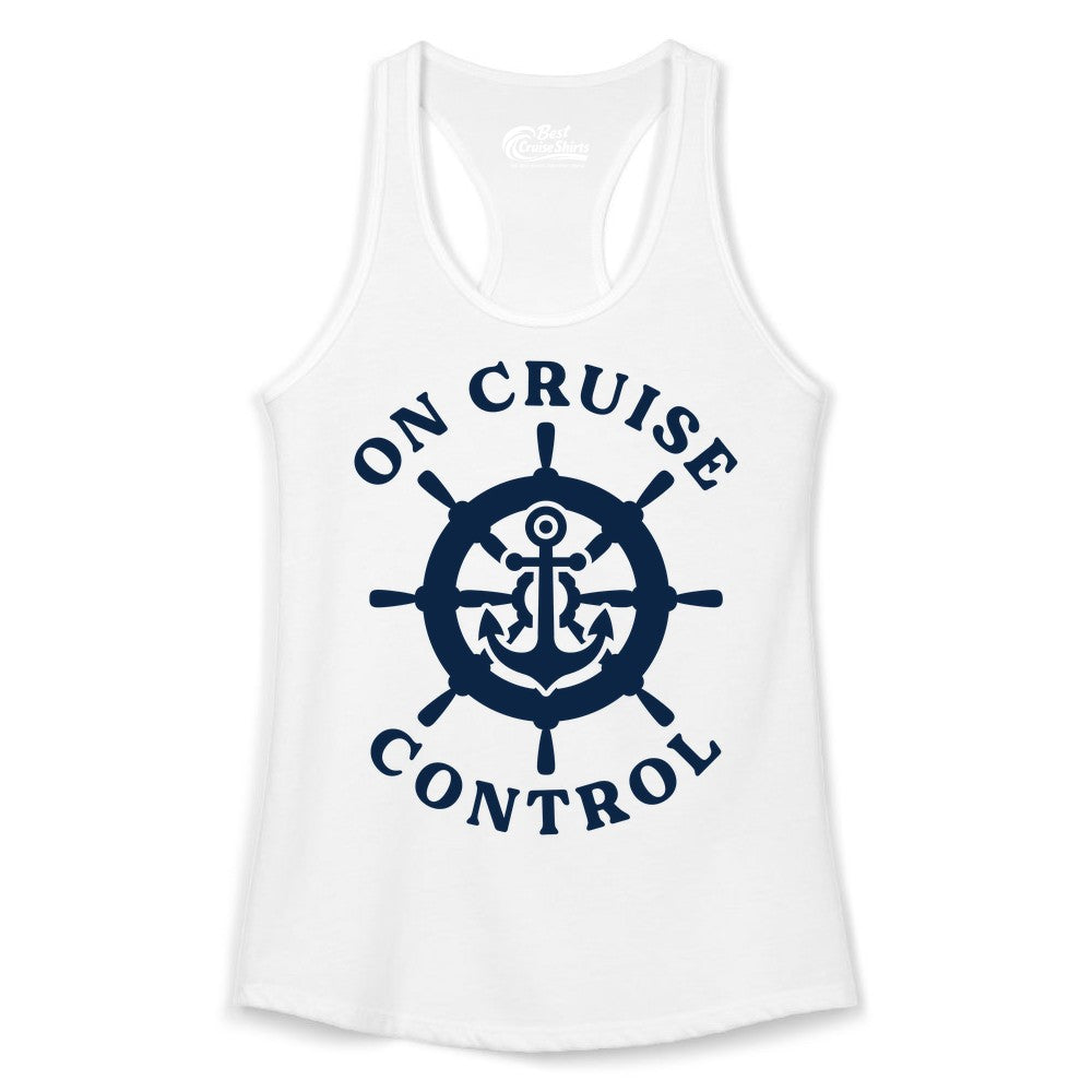On Cruise Control Shirt - Nautical Cruise T-Shirt for Vacationers (Ladies Tank) in White - On Cruise Control Nautical Anchor Helm Wheel Cruise Shirt