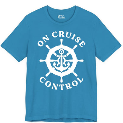 On Cruise Control Shirt - Nautical Cruise T-Shirt for Vacationers (Premium Tee) in Aqua - On Cruise Control Nautical Anchor Helm Wheel Cruise Shirt