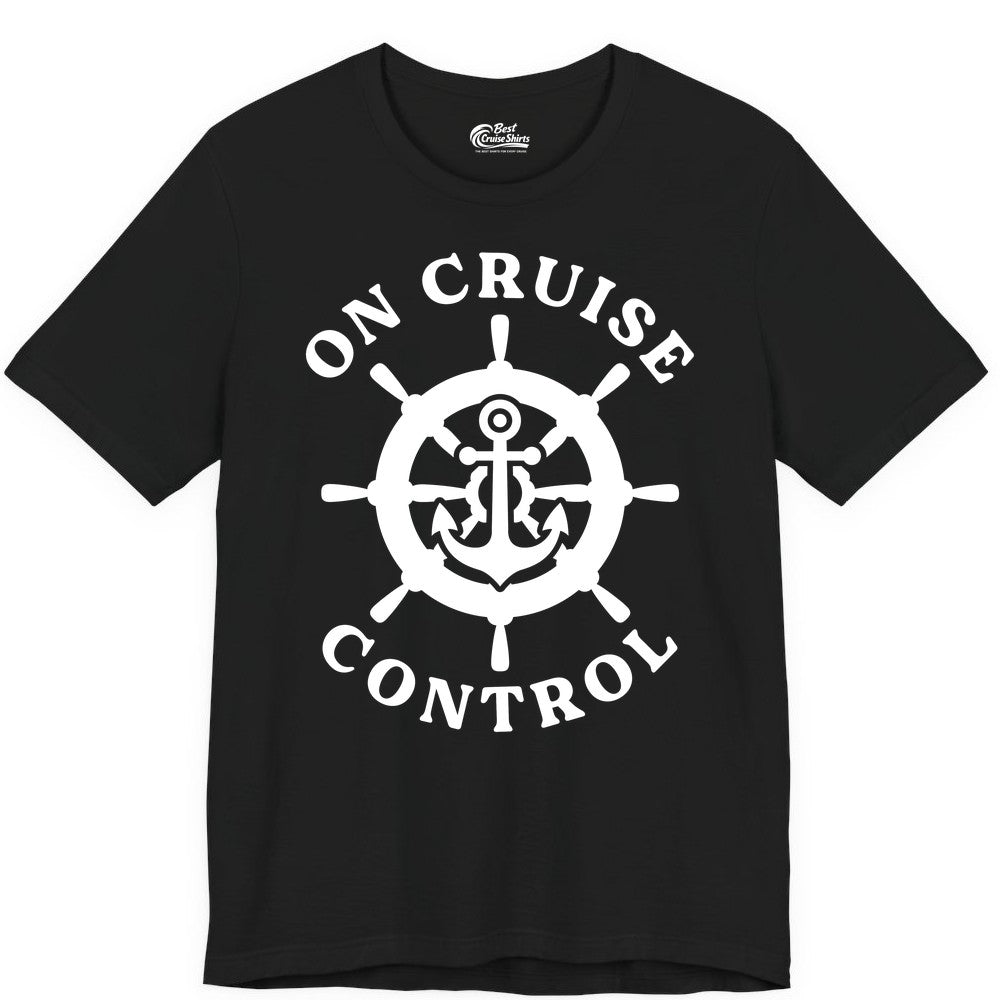 On Cruise Control Shirt - Nautical Cruise T-Shirt for Vacationers (Premium Tee) in Black - On Cruise Control Nautical Anchor Helm Wheel Cruise Shirt