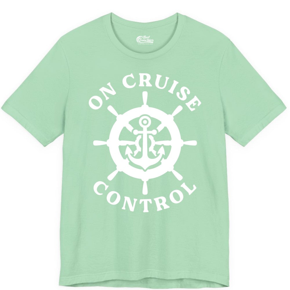On Cruise Control Shirt - Nautical Cruise T-Shirt for Vacationers (Premium Tee) in Mint - On Cruise Control Nautical Anchor Helm Wheel Cruise Shirt