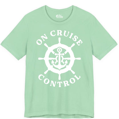 On Cruise Control Shirt - Nautical Cruise T-Shirt for Vacationers (Premium Tee) in Mint - On Cruise Control Nautical Anchor Helm Wheel Cruise Shirt