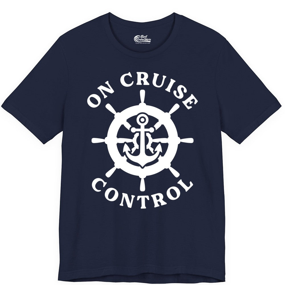 On Cruise Control Shirt - Nautical Cruise T-Shirt for Vacationers (Premium Tee) in Navy - On Cruise Control Nautical Anchor Helm Wheel Cruise Shirt