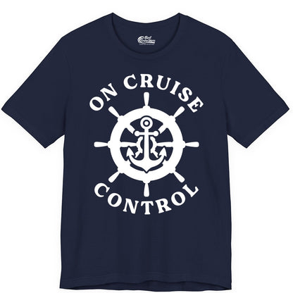 On Cruise Control Shirt - Nautical Cruise T-Shirt for Vacationers (Premium Tee) in Navy - On Cruise Control Nautical Anchor Helm Wheel Cruise Shirt