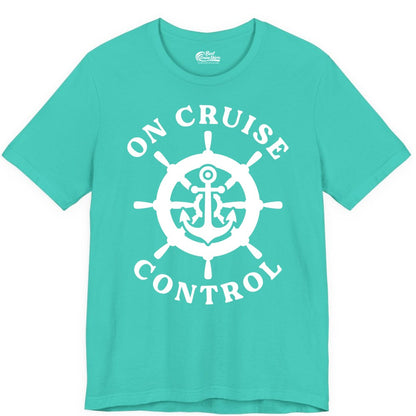 On Cruise Control Shirt - Nautical Cruise T-Shirt for Vacationers (Premium Tee) in Teal - On Cruise Control Nautical Anchor Helm Wheel Cruise Shirt